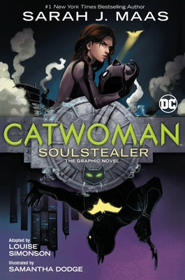 Catwoman: Soulstealer (the Graphic Novel) by Maas, Sarah J.