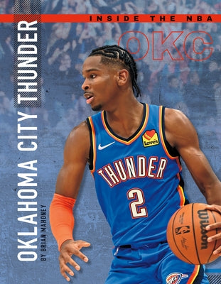 Oklahoma City Thunder by Mahoney, Brian