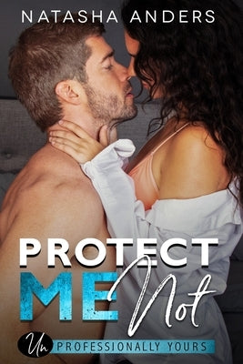 Protect me Not by Anders, Natasha