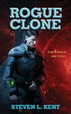 Rogue Clone by Kent, Steven L.