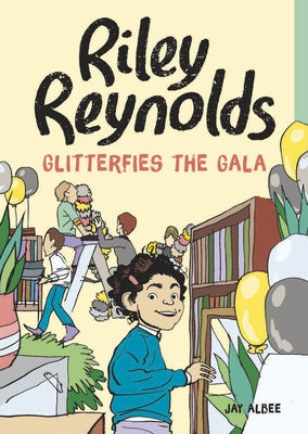 Riley Reynolds Glitterfies the Gala by Albee, Jay