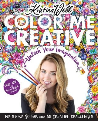 Color Me Creative: Unlock Your Imagination by Webb, Kristina