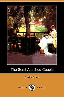 The Semi-Attached Couple (Dodo Press) by Eden, Emily