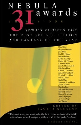 Nebula Awards 31: Sfwa's Choices for the Best Science Fiction and Fantasy of the Year by Sargent, Pamela