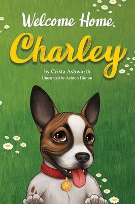 Welcome Home, Charley by Ashworth, Crista