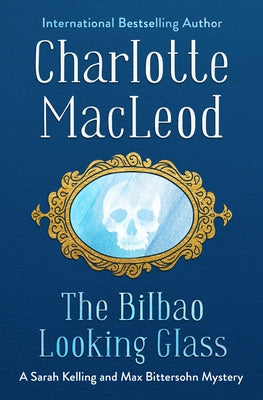 The Bilbao Looking Glass by MacLeod, Charlotte