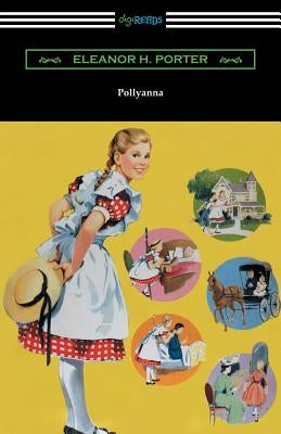 Pollyanna by Porter, Eleanor H.