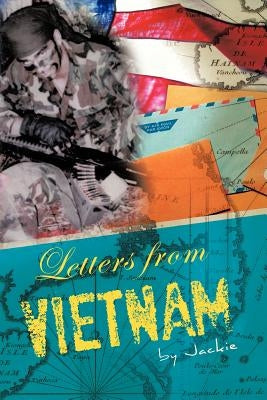 Letters from Viet Nam by Jackie