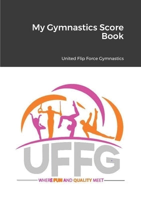 My Gymnastics Score Book by Uffg