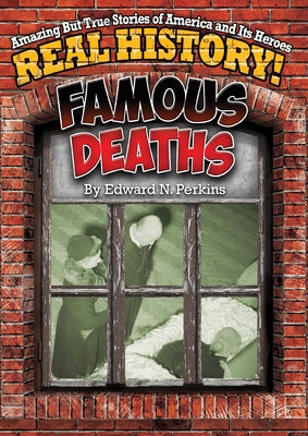 Famous Deaths by Perkins, Edward