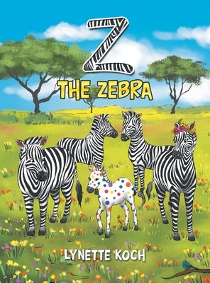 Z the Zebra by Koch, Lynette