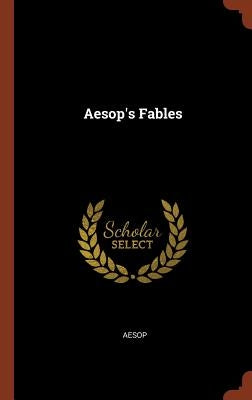 Aesop's Fables by Aesop