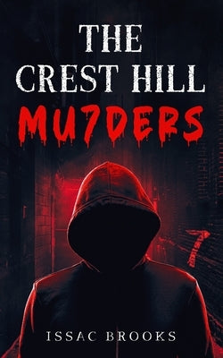 The Crest Hill Mu7ders by Brooks, Issac