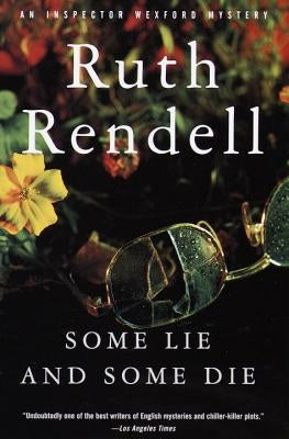 Some Lie and Some Die by Rendell, Ruth