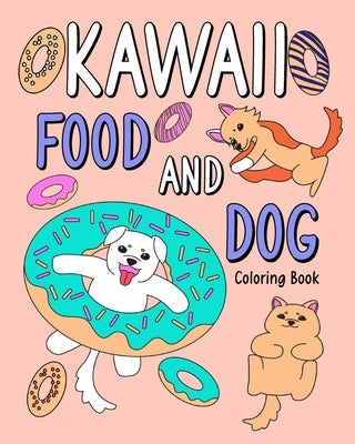 Kawaii Food and Dog Coloring Book by Paperland