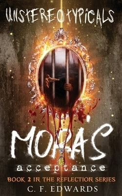 Unstereotypicals: Mora's Acceptance (Book 2) by Edwards, C. F.