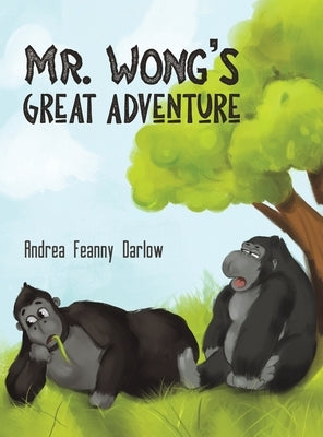 Mr. Wong's Great Adventure by Darlow, Andrea Feanny