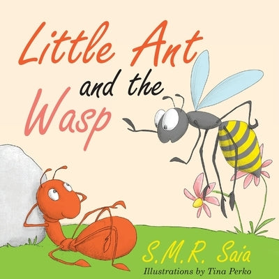 Little Ant and the Wasp by Saia, S. M. R.