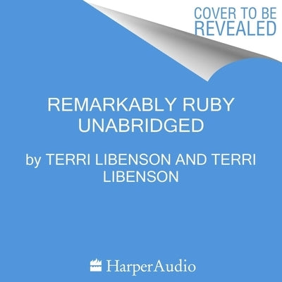 Remarkably Ruby by Libenson, Terri