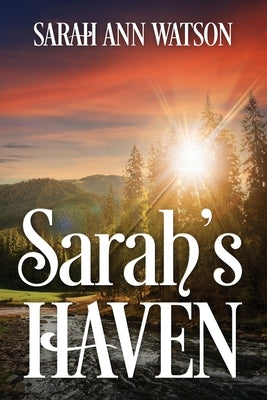 Sarah's Haven by Watson, Sarah Ann