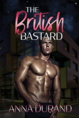 The British Bastard by Durand, Anna