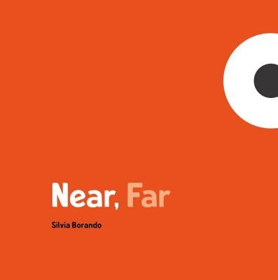 Near, Far: A Minibombo Book by Borando, Silvia