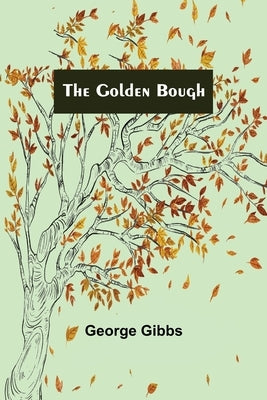 The Golden Bough by Gibbs, George