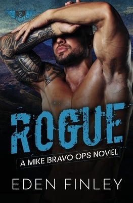 Mike Bravo Ops: Rogue by Finley, Eden