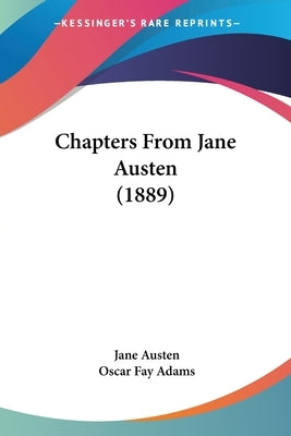 Chapters From Jane Austen (1889) by Austen, Jane