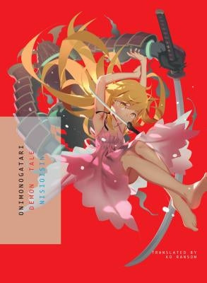 Onimonogatari: Demon Tale by Nisioisin