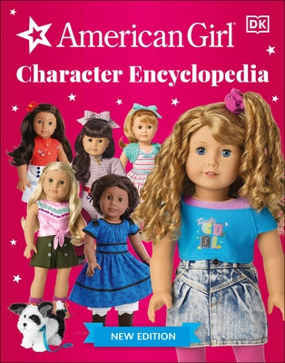 American Girl Character Encyclopedia New Edition by DK