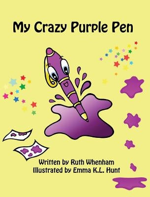 My Crazy Purple Pen by Whenham, Ruth