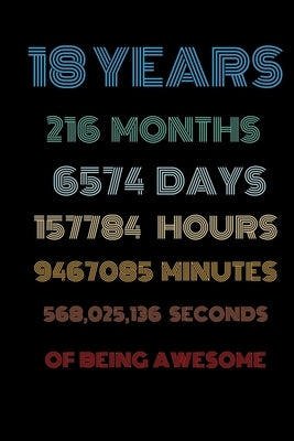18 years of being awesome: Vintage Birthday gift for 18 years old / 18th birthday gifts for kids, men and women by Notebooks and Journals, Vintage Birthday
