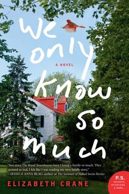 We Only Know So Much by Crane, Elizabeth