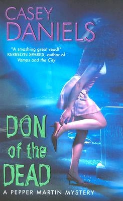 Don of the Dead: A Pepper Martin Mystery by Daniels, Casey