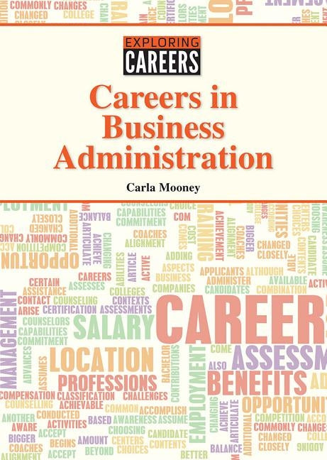 Careers in Business Administration by Mooney, Carla