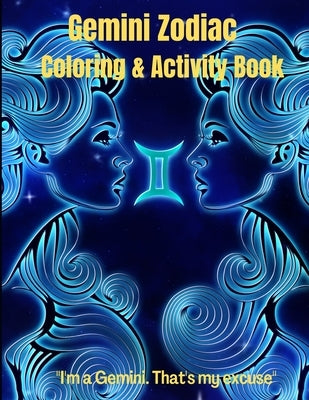 Gemini Zodiac Coloring & Activity Book: Horoscope Activity Book by Read, Melinda