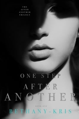 One Step After Another by Bethany-Kris