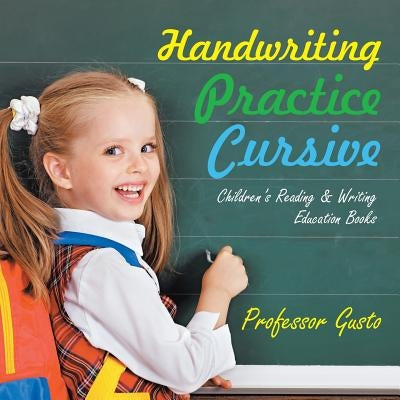 Handwriting Practice Cursive: Children's Reading & Writing Education Books by Gusto