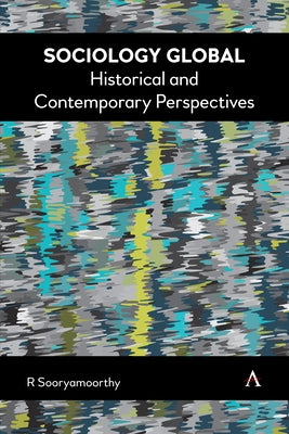 Sociology Global: Historical and Contemporary Perspectives by Sooryamoorthy, R.