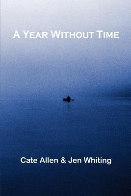 A Year Without Time by Allen, Cate