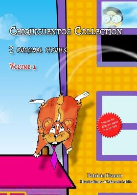 Chiquicuentos Collection volume 1: The flying hamster and Rosie the cow by Mels, Marcelo