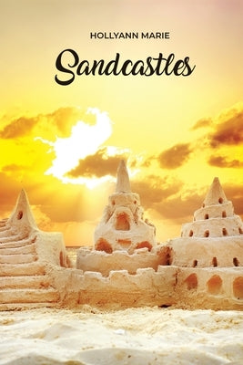 Sandcastles by Marie, Hollyann