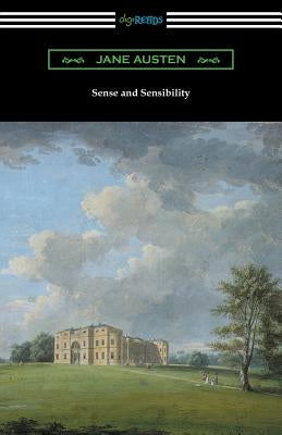 Sense and Sensibility (with and Introduction by Reginald Brimley Johnson) by Austen, Jane