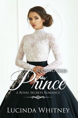 Serving The Prince by Whitney, Lucinda