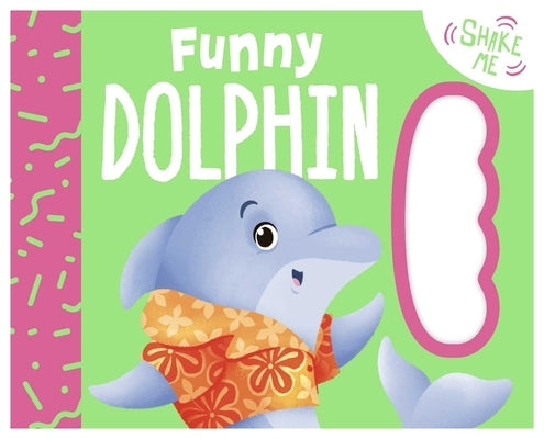 Funny Dolphin by Igloobooks