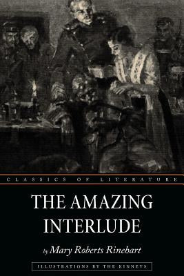 The Amazing Interlude by Rinehart, Mary Roberts