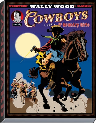 Wally Wood Cowboys & Country Girls by Wood, Wallace