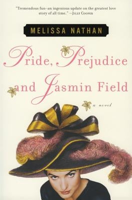 Pride, Prejudice and Jasmin Field by Nathan, Melissa