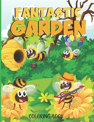 Fantastic gardens Coloring Book: Mystery garden Flowers, Animals, and Floral Adventure Relaxation activity book by Published, Lawn